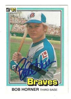 Autographed BOB HORNER Atlanta Braves 1981 Donruss Card