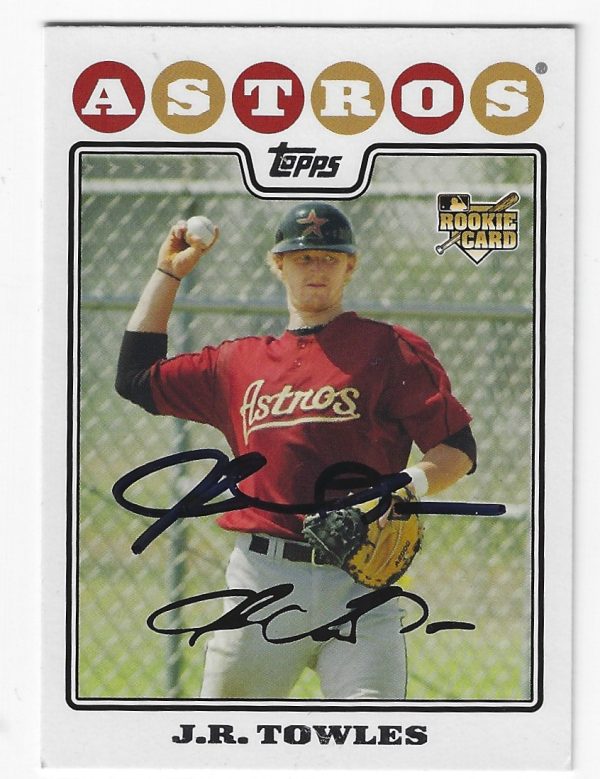 Autographed J.R. TOWLES  2008 Topps card
