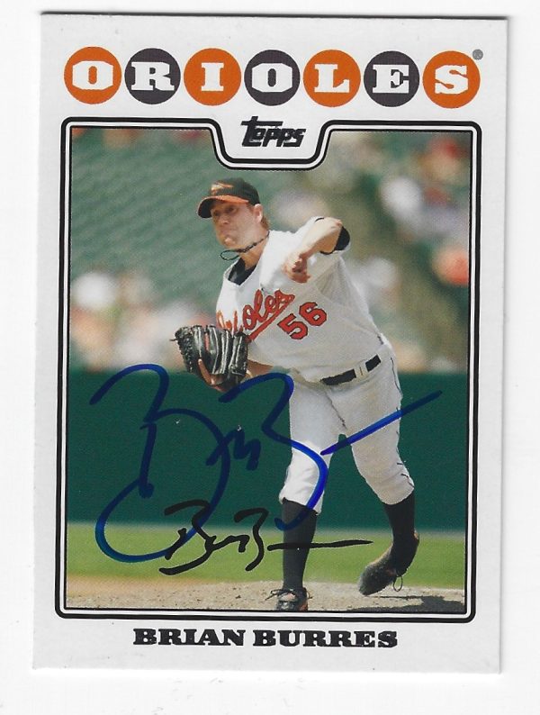 Autographed BRIAN BURRES 2008 Topps card