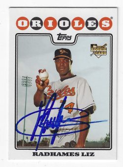 Autographed RADHAMES LIZ  2008 Topps Card