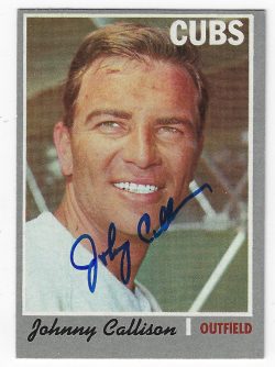Autographed JOHNNY CALLISON Chicago Cubs 1970 Topps Card