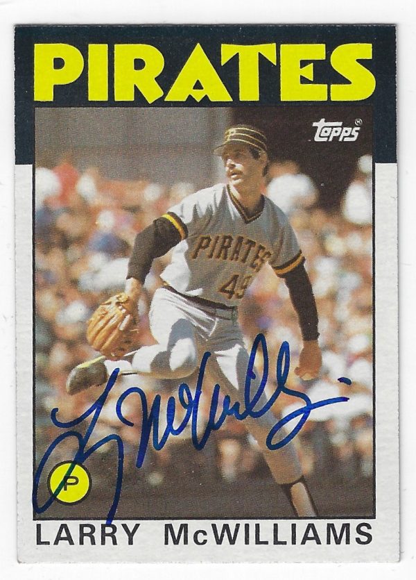 Autographed LARRY MCWILLIAMS Pittsburgh Pirates 1986 Topps Card