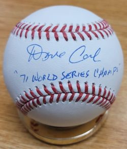 Autographed DAVE CASH "71 World Series Champs" Official Major League Baseball