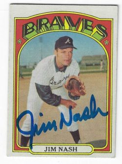 Autographed JIM NASH Atlanta Braves 1972 Topps Card