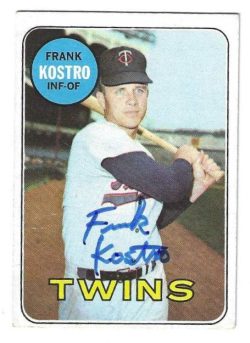 Autographed FRANK KOSTRO Minnesota Twins 1969 Topps Card