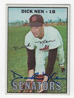 Autographed DICK NEN Washington Senators 1967 Topps Card