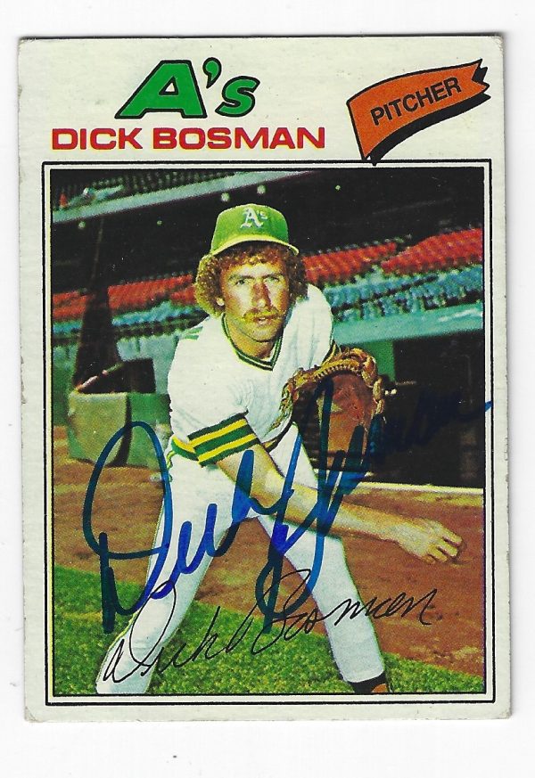 Autographed DICK BOSMAN Oakland A's 1977 Topps Card
