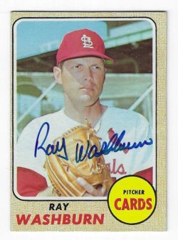 Autographed RAY WASHBURN St, Louis Cardinals 1968 Topps Card