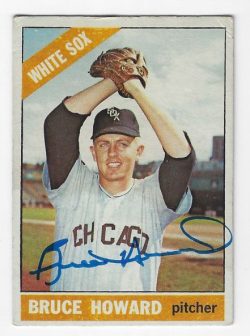 Autographed BRUCE HOWARD Chicago White Sox 1966 Topps Card