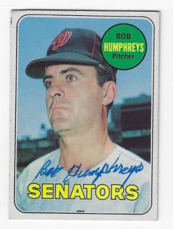 Autographed BOB HUMPHREYS Washington Senators 1969 Topps Card