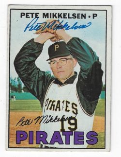 Autographed PETE MIKKELSEN Pittsburgh Pirates 1967 Topps Card