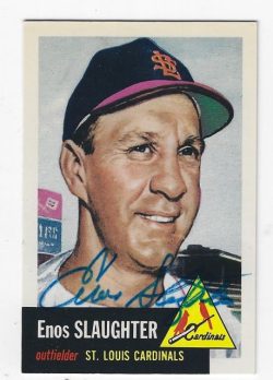 Autographed ENOS SLAUGHTER 1953 Topps Archives Card