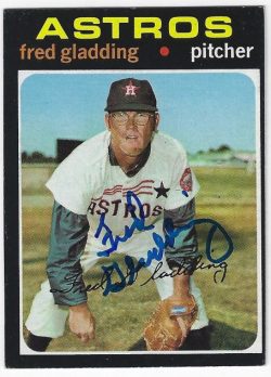 Autographed FRED GLADDING 1971 Houston Astros Topps Card