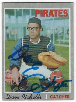 Autographed DAVE RICKETTS Pittsburgh Pirates 1970 Topps Card