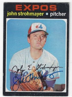 Autographed JOHN STROHMAYER Montreal Expos 1971 Topps Card
