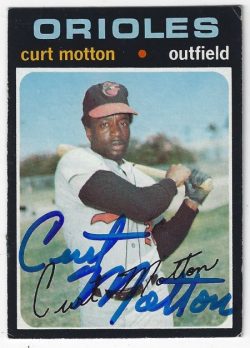 Autographed CURT MOTTON Baltimore Orioles 1971 Topps Card