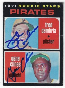 Autographed FRED CAMBRIA and GENE CLINES Pittsburgh Pirates 1971 Topps Card