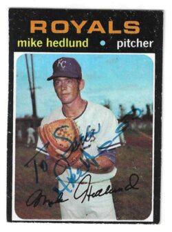 Autographed MIKE HEDLUND Kansas City Royals 1971 Topps Card