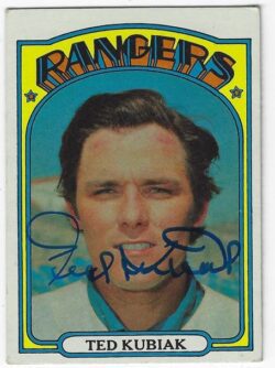 Autographed TED KUBIAK Texas Rangers 1972 Topps Card