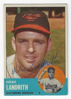 Autographed HOBIE LANDRITH Baltimore Orioles 1963 Topps Card