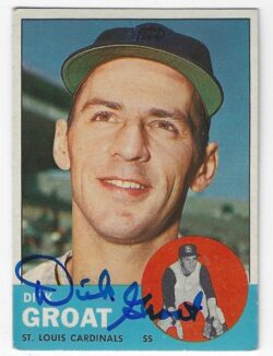 Autographed DICK GROAT St. Louis Cardinals 1963 Topps Card