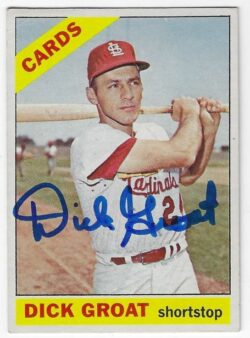 Autographed DICK GROAT 1966 St. Louis Cardinals Topps Card
