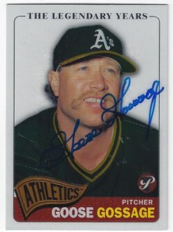 Autographed GOOSE GOSSAGE Oakland A's 2005 Topps Pristine Card