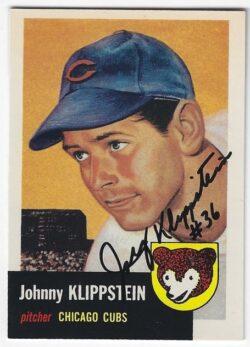 Autographed JOHNNY KLIPPSTEIN Chicago Cubs 1953 Topps Archives Card