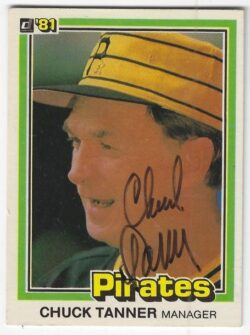 Autographed CHUCK TANNER Pittsburgh Pirates 1981 Donruss card