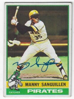 Autographed MANNY SANGUILLEN Pittsburgh Pirates 1976 Topps Card