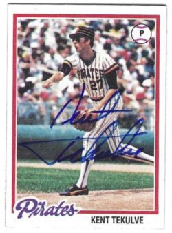 Autographed KENT TEKULVE Pittsburgh Pirates 1978 Topps card