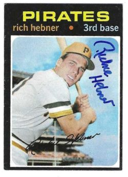 Autographed RICHIE HEBNER Pittsburgh Pirates 1971 Topps Card