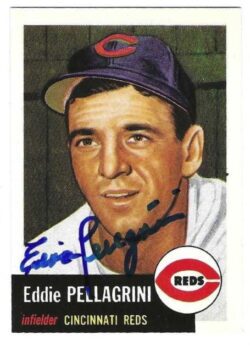 Autographed EDDIE PELLAGRINI 1953 Topps Archives Card