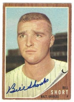 Autographed BILL SHORT Baltimore Orioles 1962 Topps Card