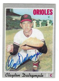 Autographed CLAY DALRYMPLE Baltimore Orioles 1970 Topps Card