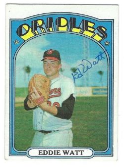 Autographed EDDIE WATT Baltimore Orioles1972 Topps Card