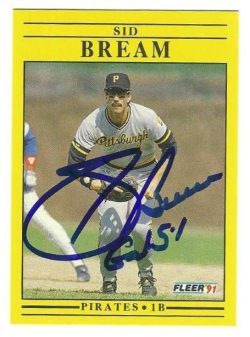 Autographed SID BREAM Pittsburgh Pirates 1991 Fleer Card