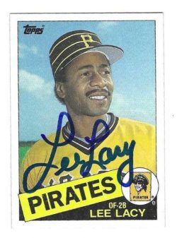 Autographed LEE LACY Pittsburgh Pirates 1985 Topps Card