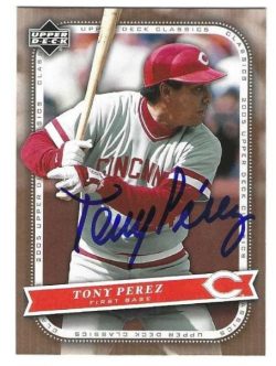 Autographed TONY PEREZ Cincinnati Reds 2005 Upper Deck Classics Card