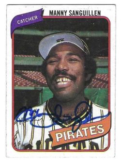 Autographed MANNY SANGUILLEN Pittsburgh Pirates 1980 Topps Card