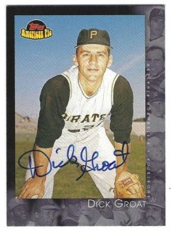 Autographed DICK GROAT 2001 TOPPS AMERICAN PIE CARD