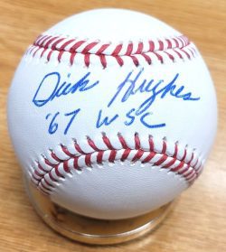 Autographed DICK HUGHES "67 WSC" Official Major League Baseball