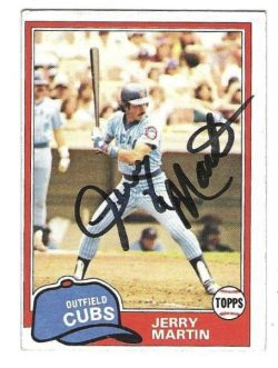 Autographed JERRY MARTIN Chicago Cubs 1981 Topps Card