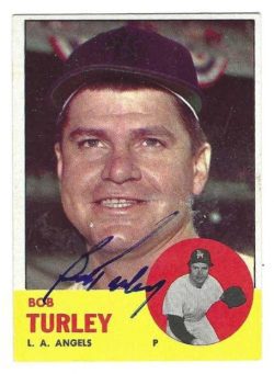 Autographed BOB TURLEY Los Amgeles Angels 1963 Topps Card