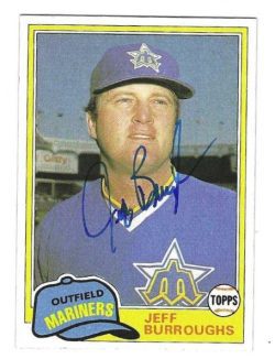 Autographed JEFF BURROUGHS Seattle Mariners 1981 Topps Card