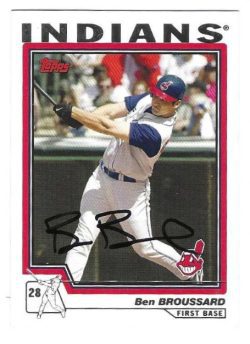 Auotgraphed BEN BROUSSARD Cleveland Indians 2004 Topps Card