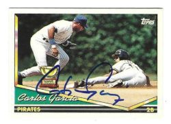 Autographed CARLOS GARCIA Pittsburgh Pirates 1994 Topps Card
