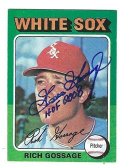 Autographed GOOSE GOSSAGE "HOF 2008" Chicago White Sox 1975 Topps Card