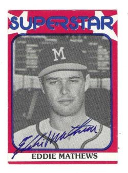 Autographed EDDIE MATHEWS Milwaukee Braves 1982 TCMA Superstar Card