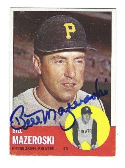 Autographed BILL MAZEROSKI Pittsburgh Pirates 1963 Topps Card #323